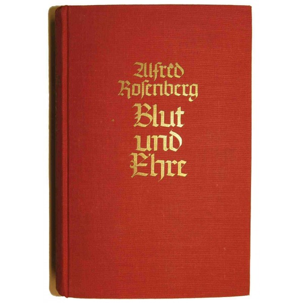 "Blut und Ehre" Ein Kampf für deutsche Wiedergeburt, Alfred Rosen...