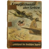 "Fighting Squadron over Serbia" Kriegsbücherei der deutschen Jugend, Heft 91