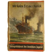 Kriegsbücherei der deutschen Jugend, Heft 8, “Wir holen Erz aus Narvik”