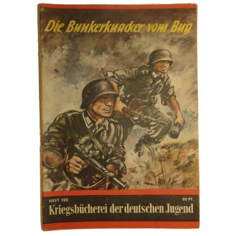 “Die Bunkerknacker vom Bug” Kriegsbücherei der deutschen Jugend, Heft 120. Espenlaub militaria