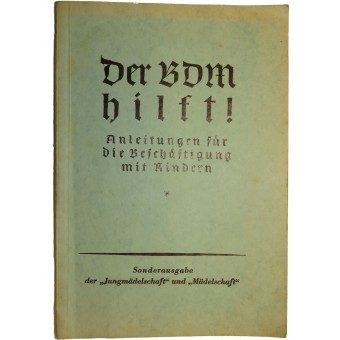 3rd Reich: BDM helps! Instructions for employment with children for. Espenlaub militaria