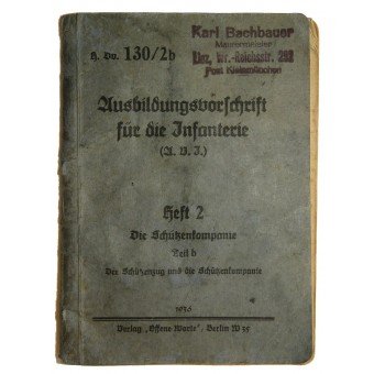 Training instruction for the Wehrmacht infantry. The Rifle Company H.Dv 130/2b. Volume b. Espenlaub militaria