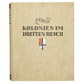 Colonies in the Third Reich, vol. 2.  Dr. H.W. Bauer. 